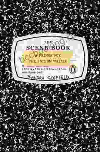The Scene Book: A Primer For The Fiction Writer