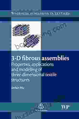 3 D Fibrous Assemblies: Properties Applications And Modelling Of Three Dimensional Textile Structures (Woodhead Publishing In Textiles)