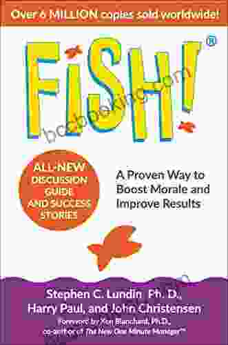 Fish : A Proven Way To Boost Morale And Improve Results