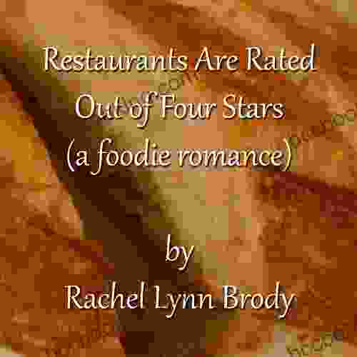 Restaurants Are Rated Out Of Four Stars (a Foodie Romance)