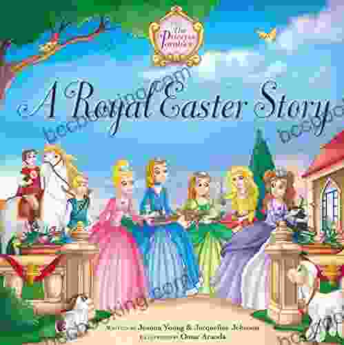 A Royal Easter Story (The Princess Parables)