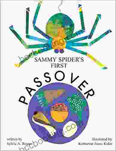 Sammy Spider S First Passover Sylvia A Rouss