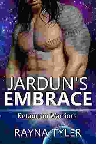 Jardun S Embrace: Sci Fi Alien Romance (Ketaurran Warriors 1)