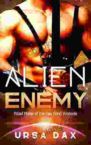 Alien Enemy: A SciFi Alien Romance (Fated Mates Of The Sea Sand Warlords 2)