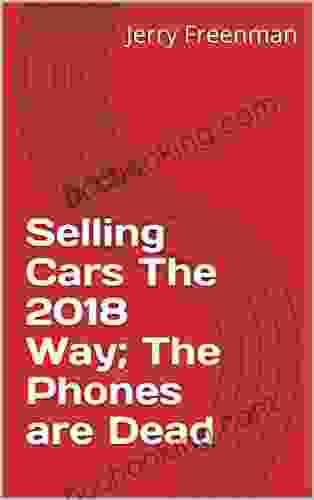 Selling Cars The 2024 Way The Phones Are Dead