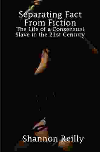Separating Fact From Fiction: The Life Of A Consensual Slave In The 21st Century
