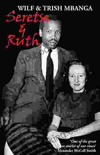 Seretse Ruth: The Love Story