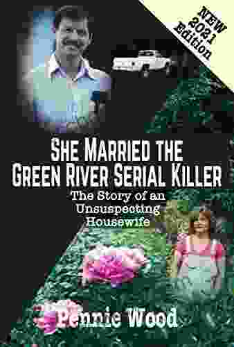 She Married The Green River Serial Killer: The Story Of An Unsuspecting Housewife