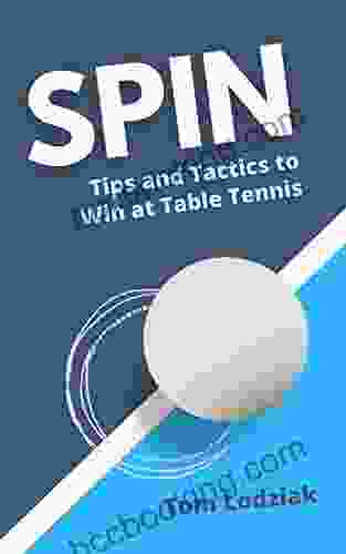 SPIN: Tips And Tactics To Win At Table Tennis