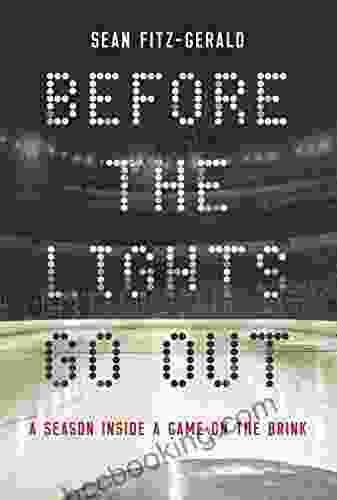 Before The Lights Go Out: A Season Inside A Game On The Brink