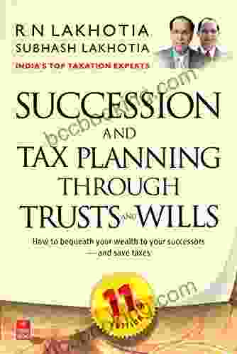 Succession And Tax Planning Through Trusts And Wills
