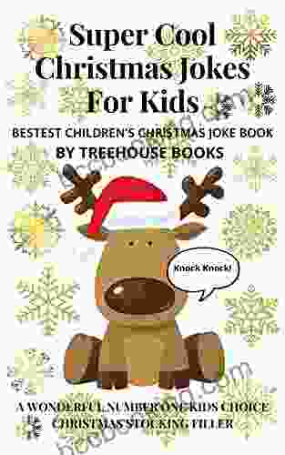 Super Cool Christmas Jokes For Kids: Bestest Children S Christmas Joke