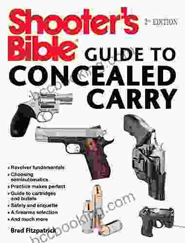 Shooter S Bible Guide To Concealed Carry 2nd Edition: A Beginner S Guide To Armed Defense