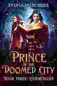Ensorcelled (Prince Of The Doomed City 3)