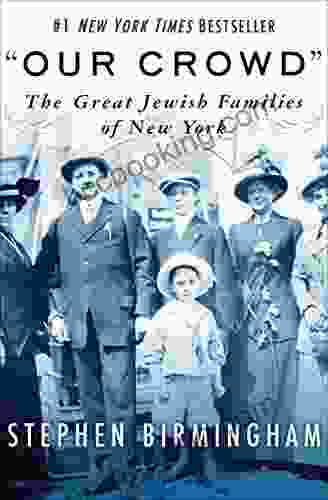 Our Crowd : The Great Jewish Families Of New York (Modern Jewish History)