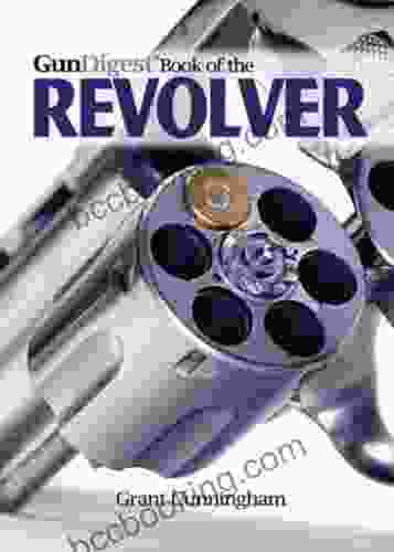 The Gun Digest Of The Revolver
