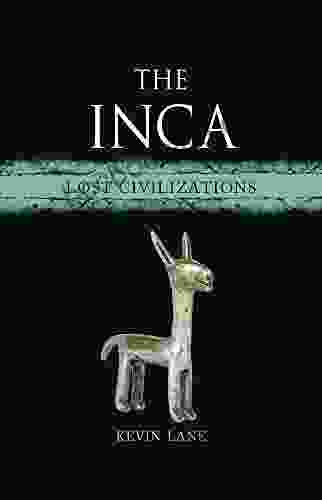 The Inca: Lost Civilizations Scott Turansky