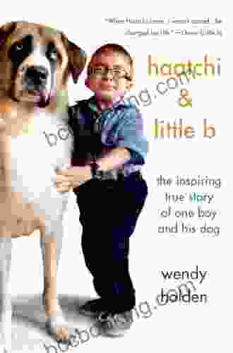 Haatchi Little B: The Inspiring True Story Of One Boy And His Dog