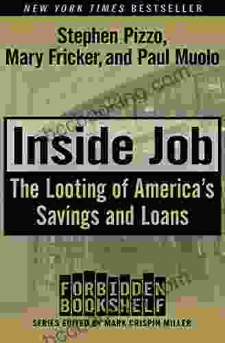 Inside Job: The Looting Of America S Savings And Loans (Forbidden Bookshelf)