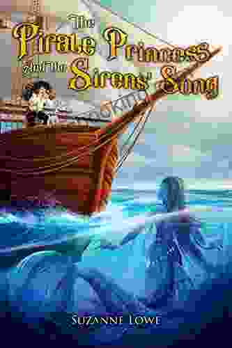 The Pirate Princess And The Sirens Song