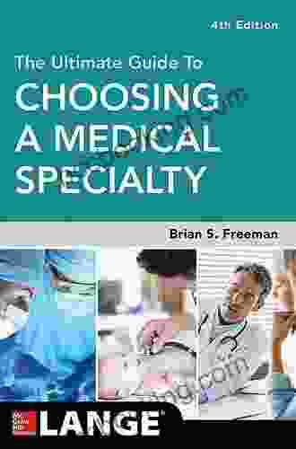 The Ultimate Guide To Choosing A Medical Specialty Fourth Edition (Lange Medical Book)