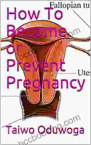 How To Become Or Prevent Pregnancy