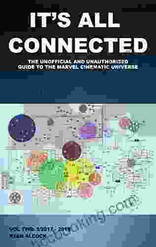 It S All Connected Vol Two: 5/2024: The Unofficial And Unauthorised Guide To The Marvel Cinematic Universe