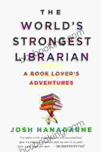 The World S Strongest Librarian: A Lover S Adventures