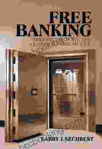 Free Banking: Theory History And A Laissez Faire Model (LvMI)