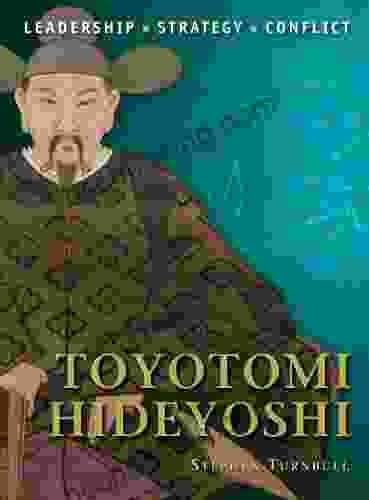 Toyotomi Hideyoshi (Command 6) Stephen Turnbull