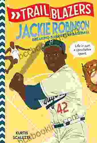 Trailblazers: Jackie Robinson: Breaking Barriers In Baseball