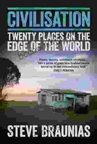 Civilisation: Twenty Places On The Edge Of The World