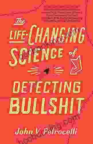The Life Changing Science Of Detecting Bullshit