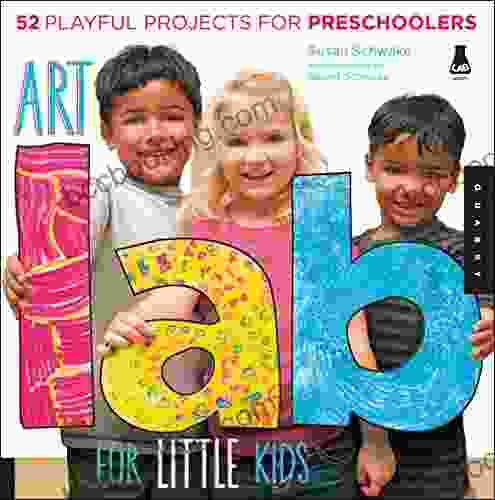 Art Lab For Little Kids: 52 Playful Projects For Preschoolers (Lab For Kids)