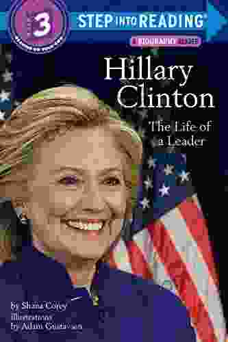 Hillary Clinton: The Life Of A Leader (Step Into Reading)