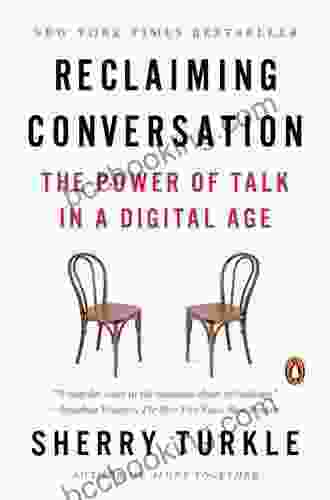 Reclaiming Conversation: The Power Of Talk In A Digital Age