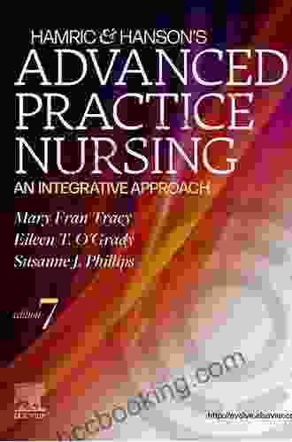 Hamric Hanson S Advanced Practice Nursing E Book: An Integrative Approach