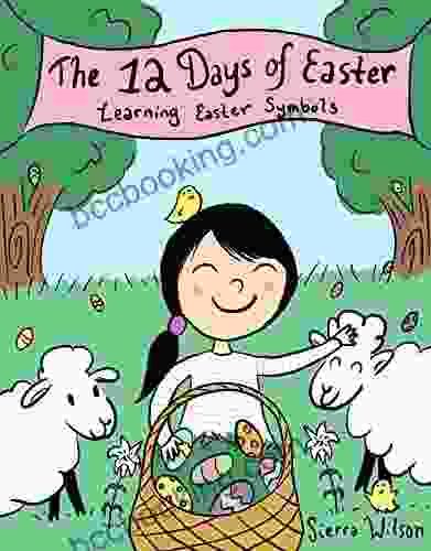 The 12 Days Of Easter: Learning Easter Symbols