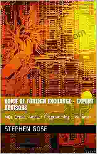 Voice Of Foreign Exchange Expert Advisors: MQL Expert Advisor Programming Volume I