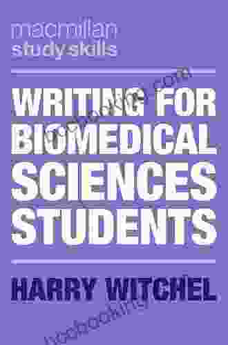 Writing For Biomedical Sciences Students (Macmillan Study Skills)