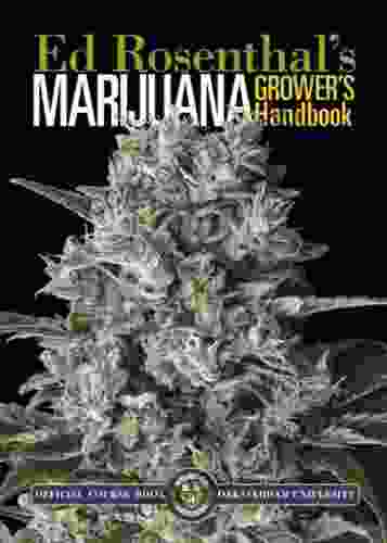 Marijuana Grower S Handbook: Your Complete Guide For Medical And Personal Marijuana Cultivation