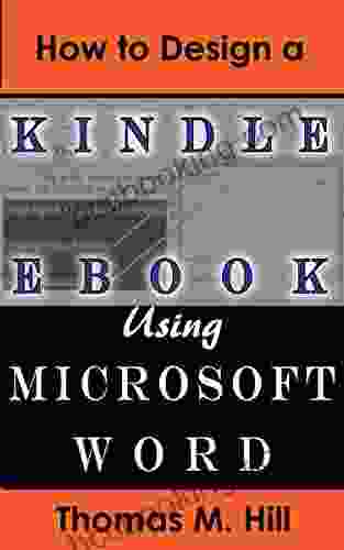 How To Design A EBook Using Microsoft Word: Format A EBook Easily Using Microsoft Word Publish To KDP