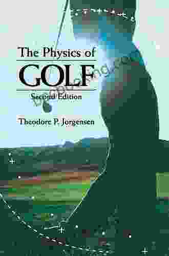 The Physics Of Golf Theodore P Jorgensen