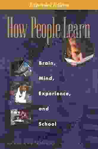How People Learn: Brain Mind Experience And School: Expanded Edition (Brain Mind Experience And School)