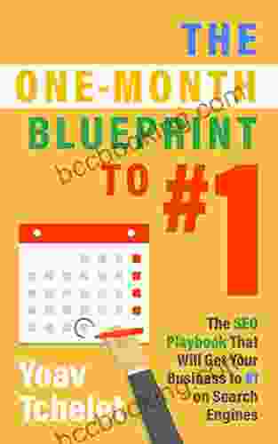 The One Month Blueprint To #1: The SEO Playbook That Will Get Your Business To #1 On Search Engines