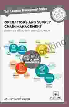 Operations And Supply Chain Management Essentials You Always Wanted To Know (Self Learning Management Series)