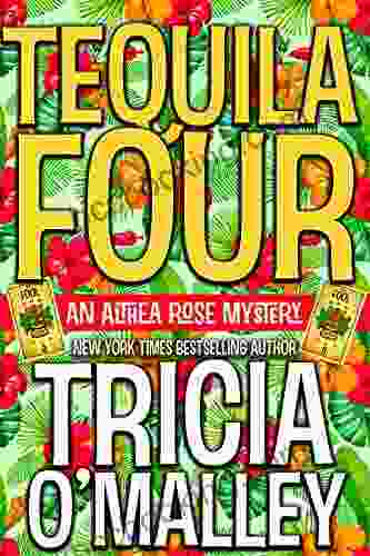 Tequila Four: An Althea Rose Mystery (The Althea Rose 4)