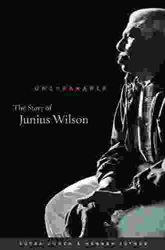 Unspeakable: The Story Of Junius Wilson