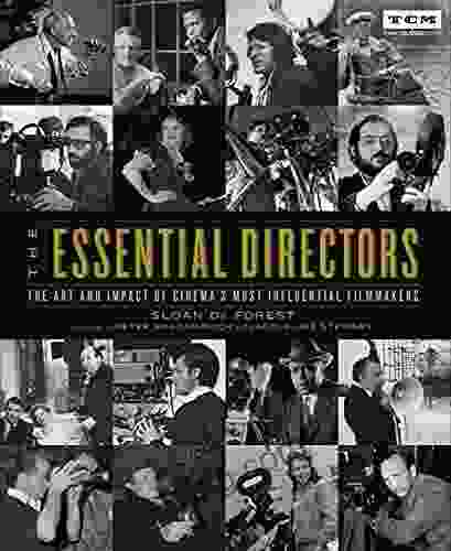 The Essential Directors: The Art And Impact Of Cinema S Most Influential Filmmakers (Turner Classic Movies)