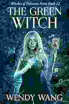 The Green Witch: Witches Of Palmetto Point 12